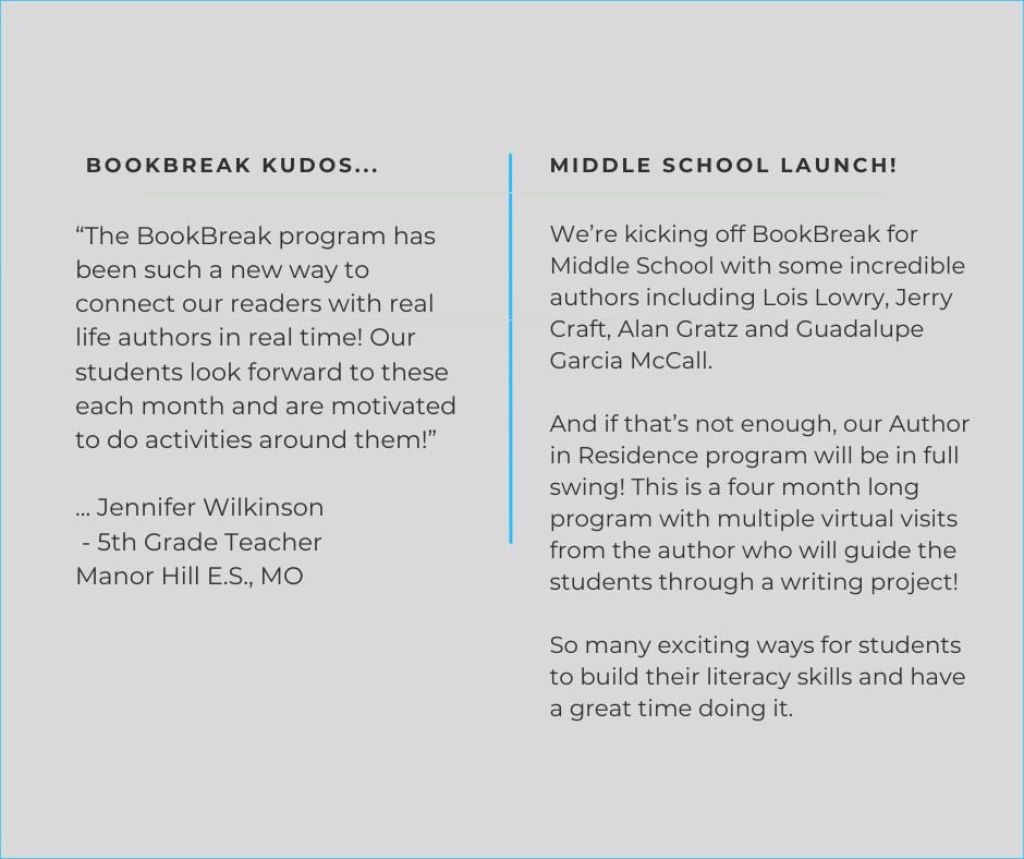 BookBreak Kudos from Manor Hill E.S., MO, and announcement for Middle School Virtual Author Talk launch.