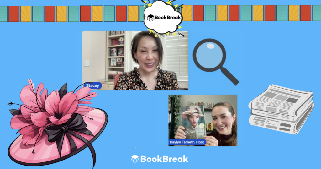 Author Stacey Lee and host Kaylyn Farneth discuss "The Downstairs Girl" during a virtual BookBreak author talk. Description: A blue graphic featuring author Stacey Lee on a video call. Host Kaylyn Farneth holds a copy of "The Downstairs Girl." Decorative elements include a pink floral hat, a magnifying glass, and newspapers to reflect the book's historical themes.