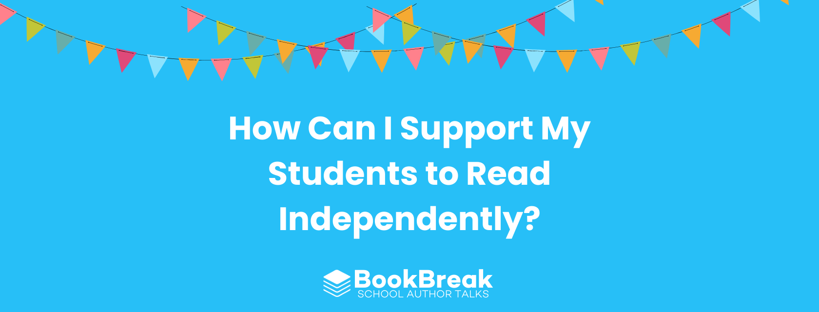 How Can I Support My Students to Read Independently?