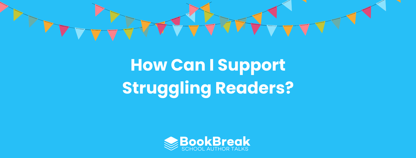 How Can I Support Struggling Readers?