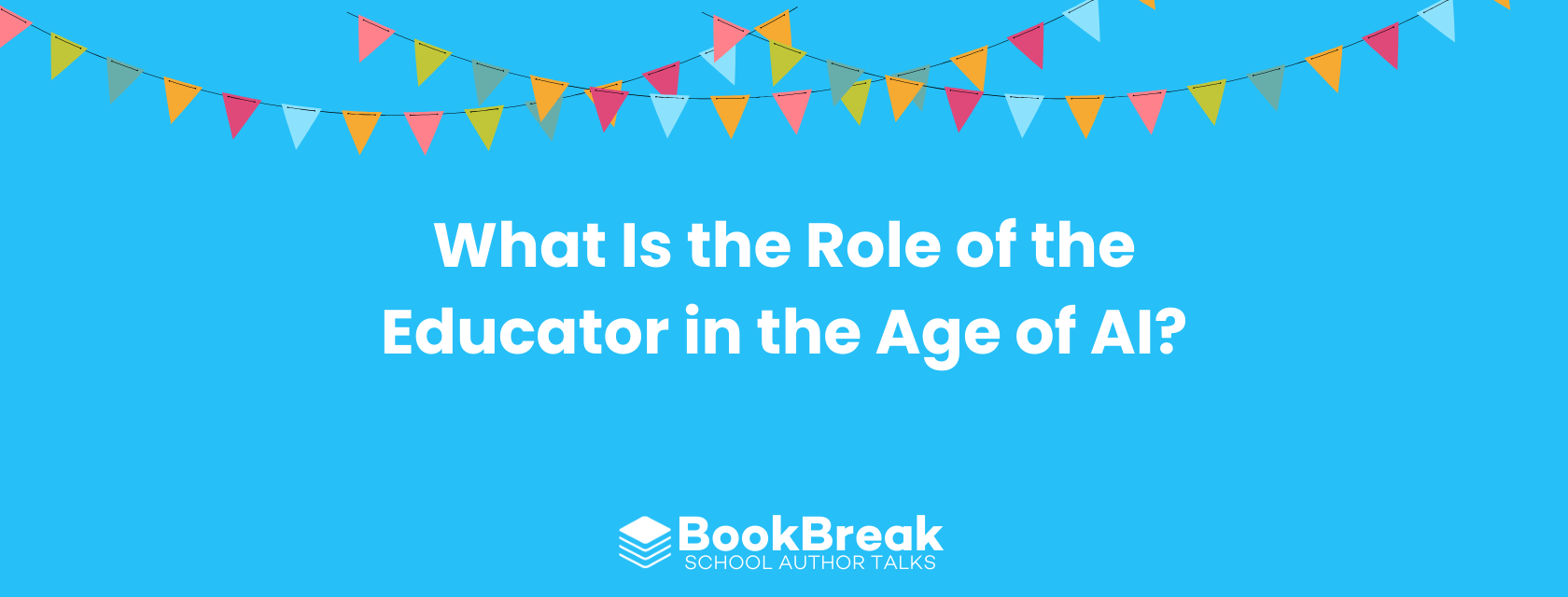 What Is the Role of the Educator in the Age of AI?