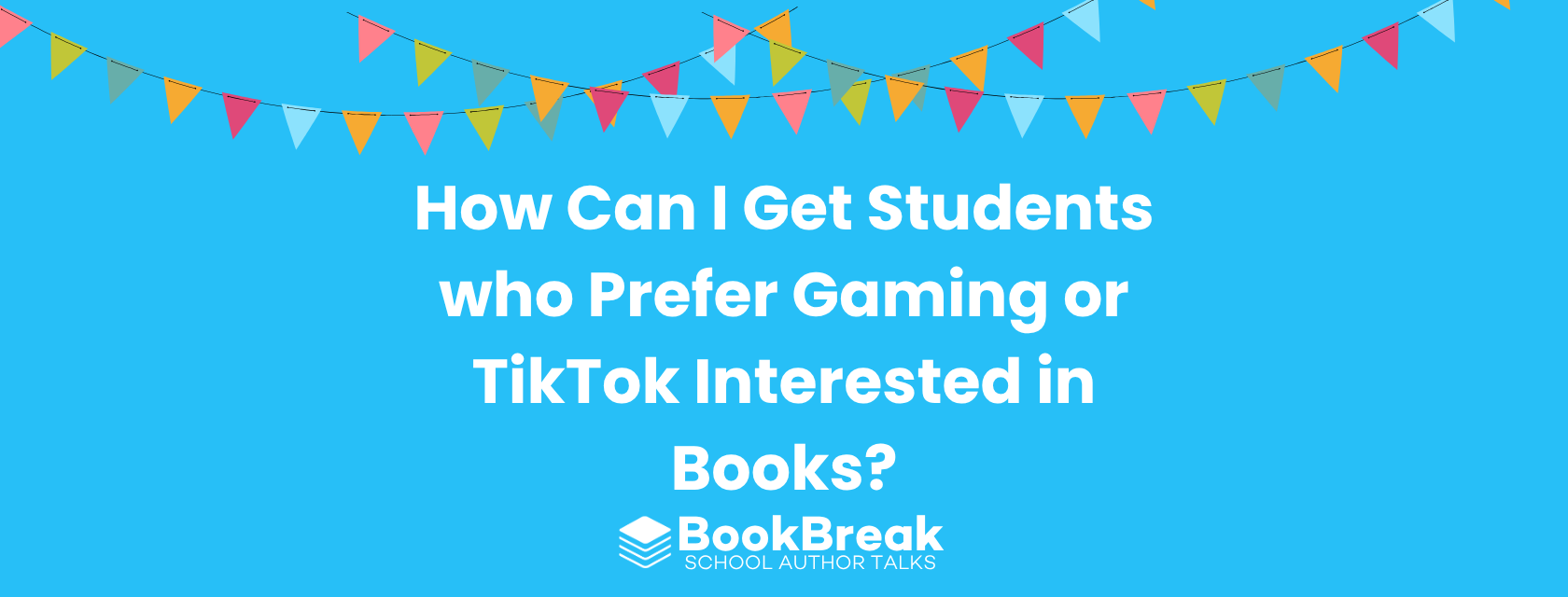 How Can I Get Students who Prefer Gaming or TikTok Interested in Books?