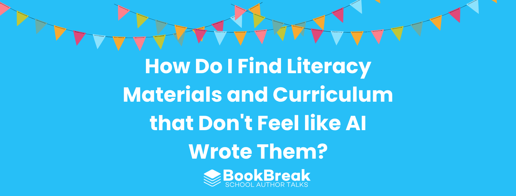 How Do I Find Literacy Materials and Curriculum that Don’t Feel like AI Wrote Them?