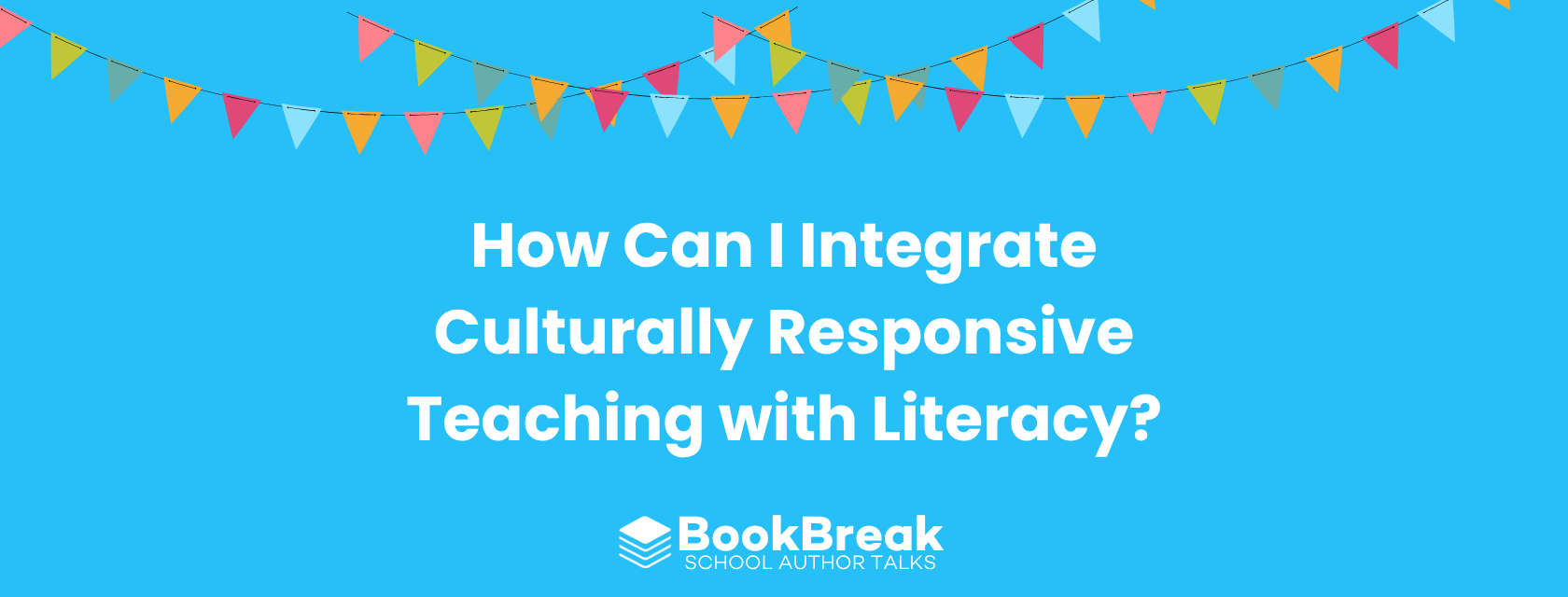 How Can I Integrate Culturally Responsive Teaching with Literacy?