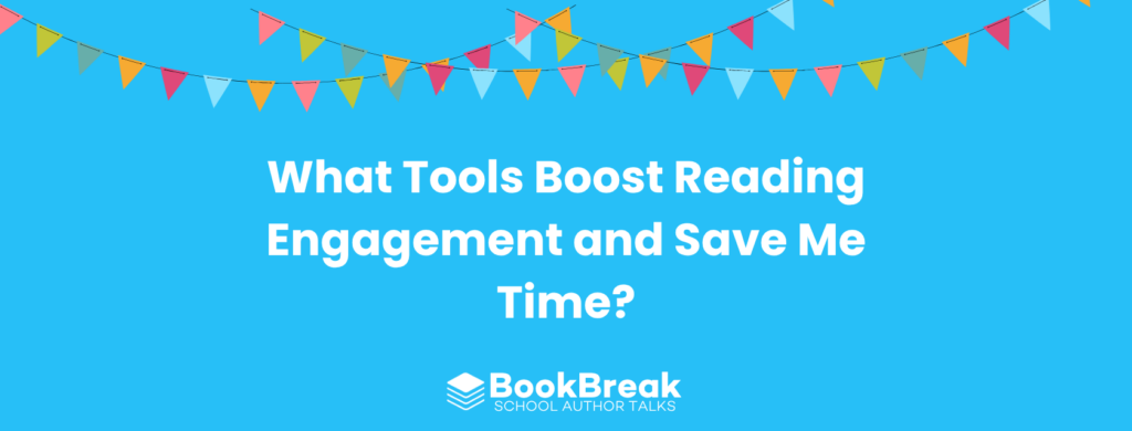 A bright cyan blog header featuring colorful festive bunting and the central text "What Tools Boost Reading Engagement and Save Me Time" The BookBreak logo sits at the bottom, creating a cheerful and encouraging educational theme.