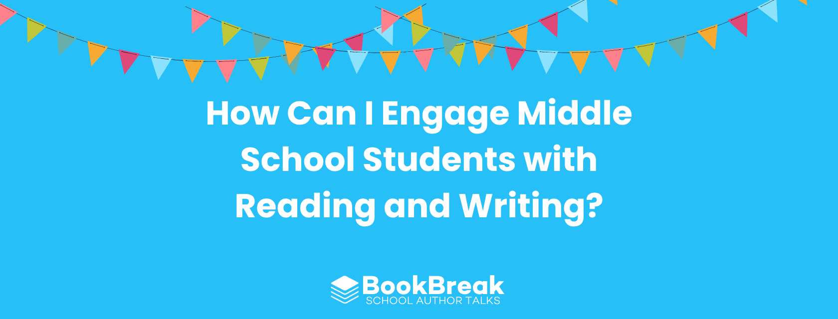 How Can I Engage Middle School Students with Reading and Writing?