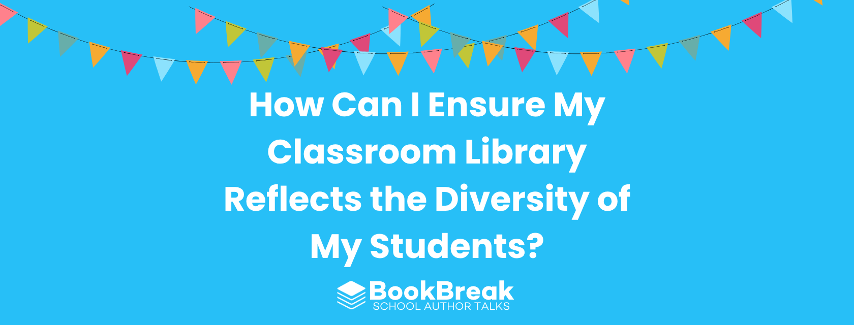 How Can I Ensure My Classroom Library Reflects the Diversity of My Students?