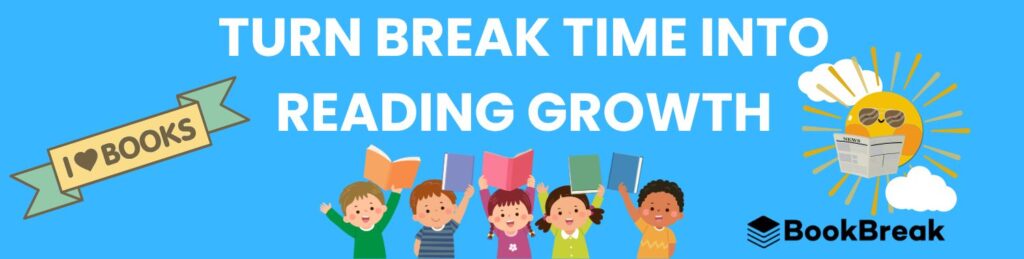 BookBreak graphic encouraging summer reading with the phrase “Turn Break Time Into Reading Growth,” featuring children holding books and playful reading-themed illustrations.